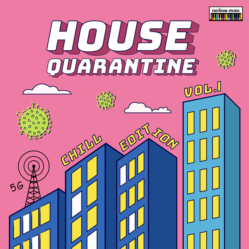 VA - House Quarantine vol.1: Chill Edition / Rainbow Music