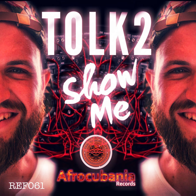 Tolk2 - Show Me / Afrocubania Records