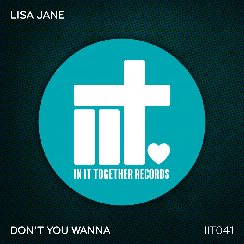 Lisa Jane - Don't You Wanna / In It Together Records