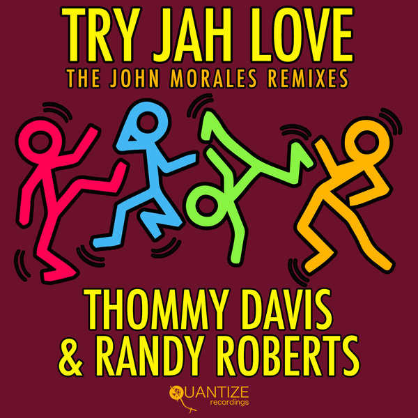 Thommy Davis & Randy Roberts - Try Jah Love (The John Morales M+M Remixes) / Quantize Recordings