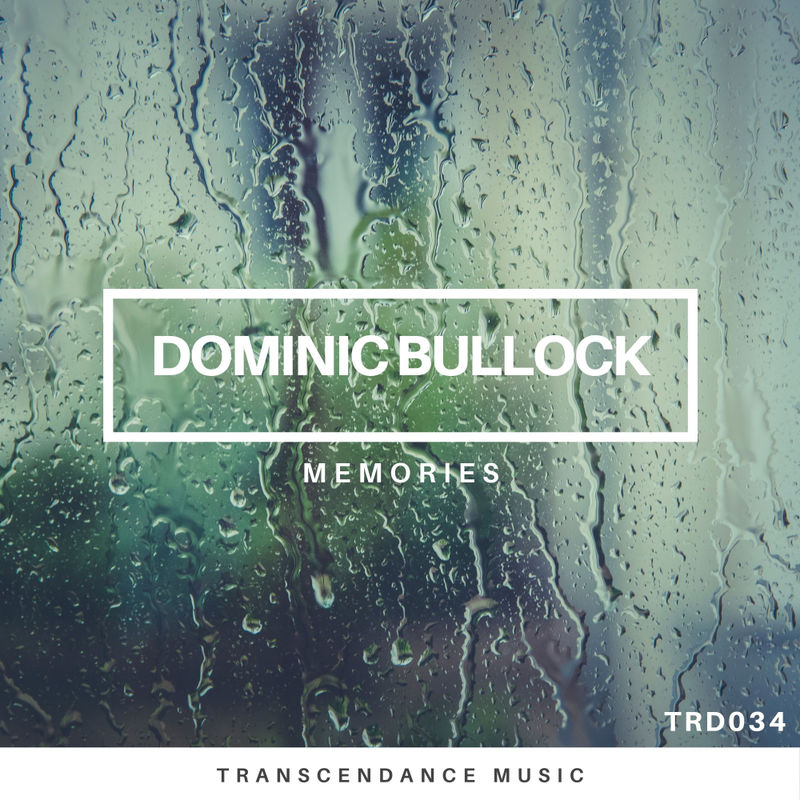 Dominic Bullock - Memories / Transcendance Music