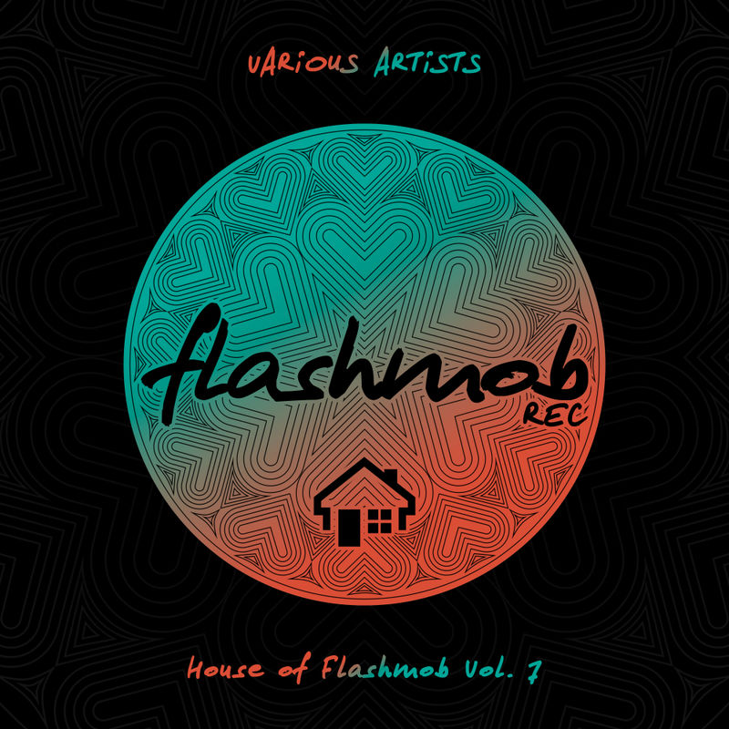 VA - House of Flashmob, Vol. 7 / Flashmob Records