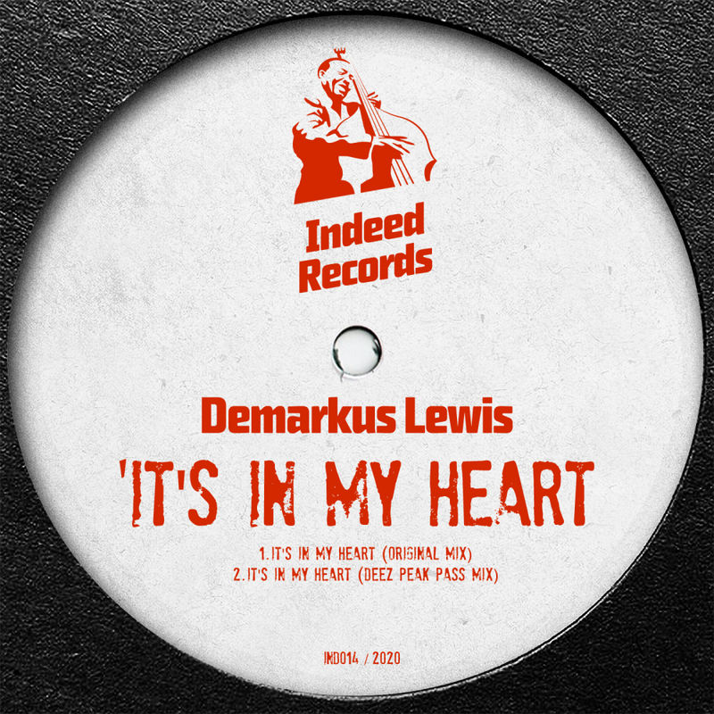 Demarkus Lewis - It's In My Heart / Indeed Records