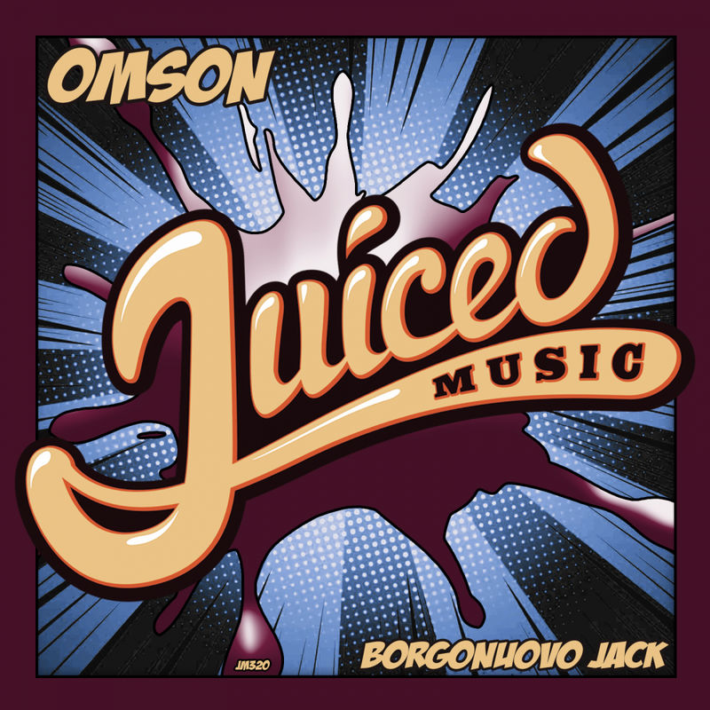 Omson - Borgonuovo Jack / Juiced Music
