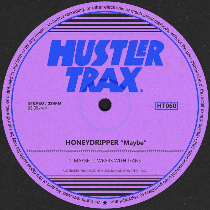 Honeydripper - Maybe / Hustler Trax