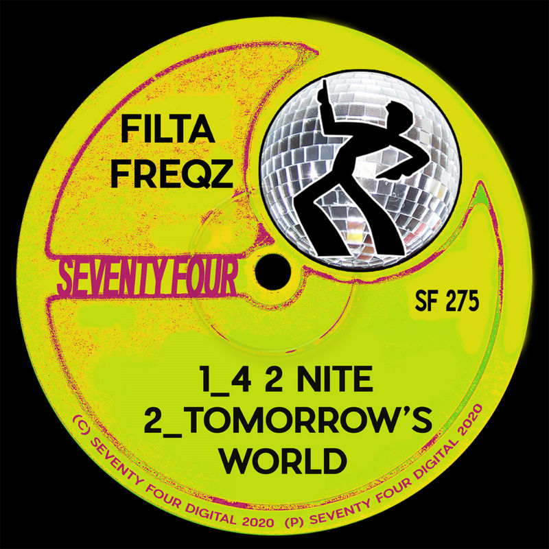 Filta Freqz - 4 2 Nite / Seventy Four Digital