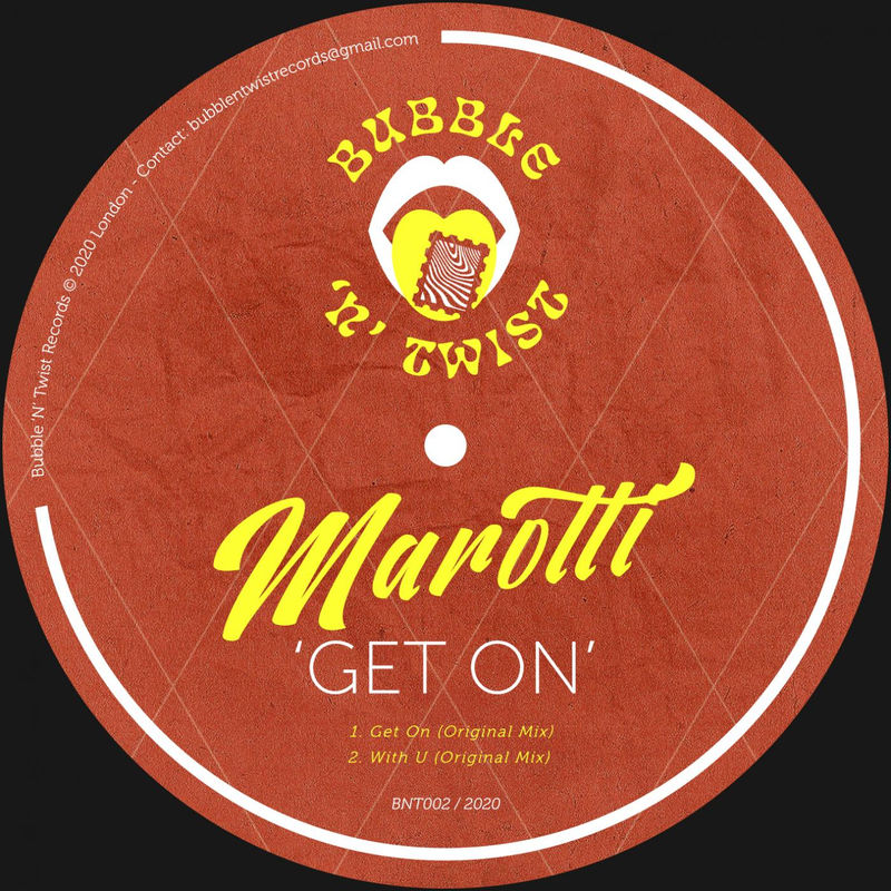 Marotti - Get On / Bubble 'N' Twist Records