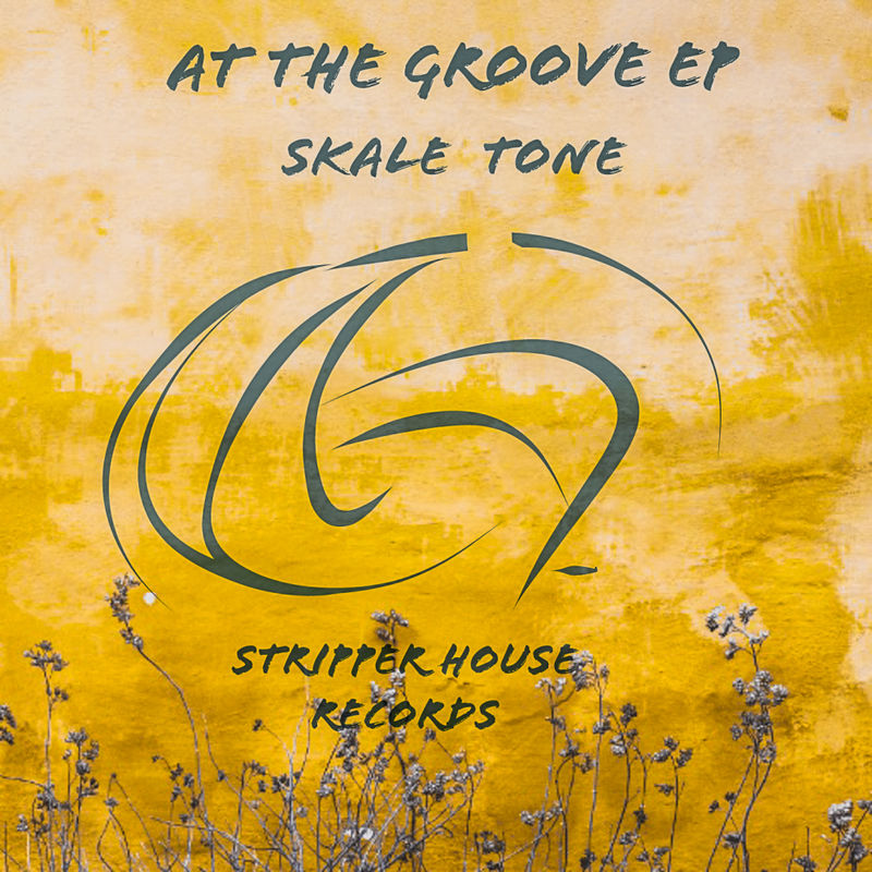 Skale Tone - At The Groove EP / Stripper House Records