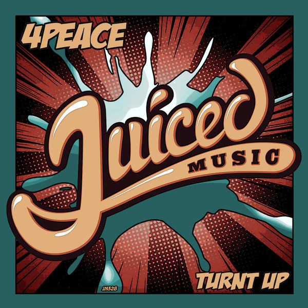 4Peace - Turnt Up / Juiced Music