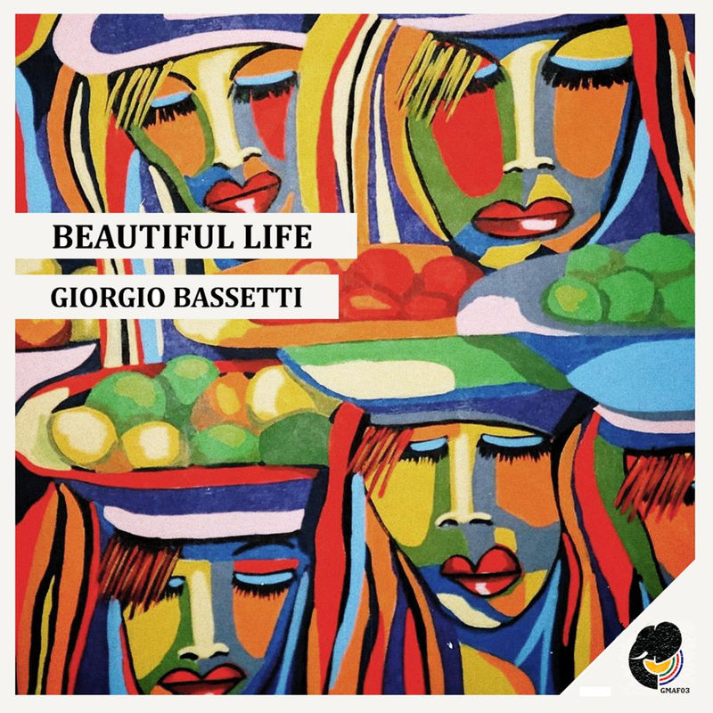 Giorgio Bassetti - Beautiful Life / Grooveland Africa