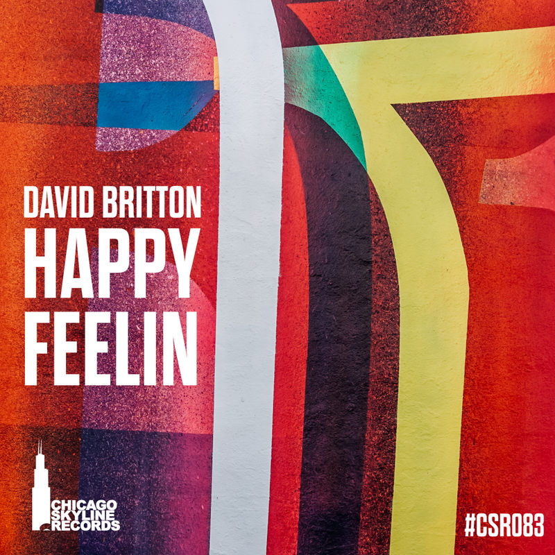 David Britton - Happy Feelin / Chicago Skyline Records