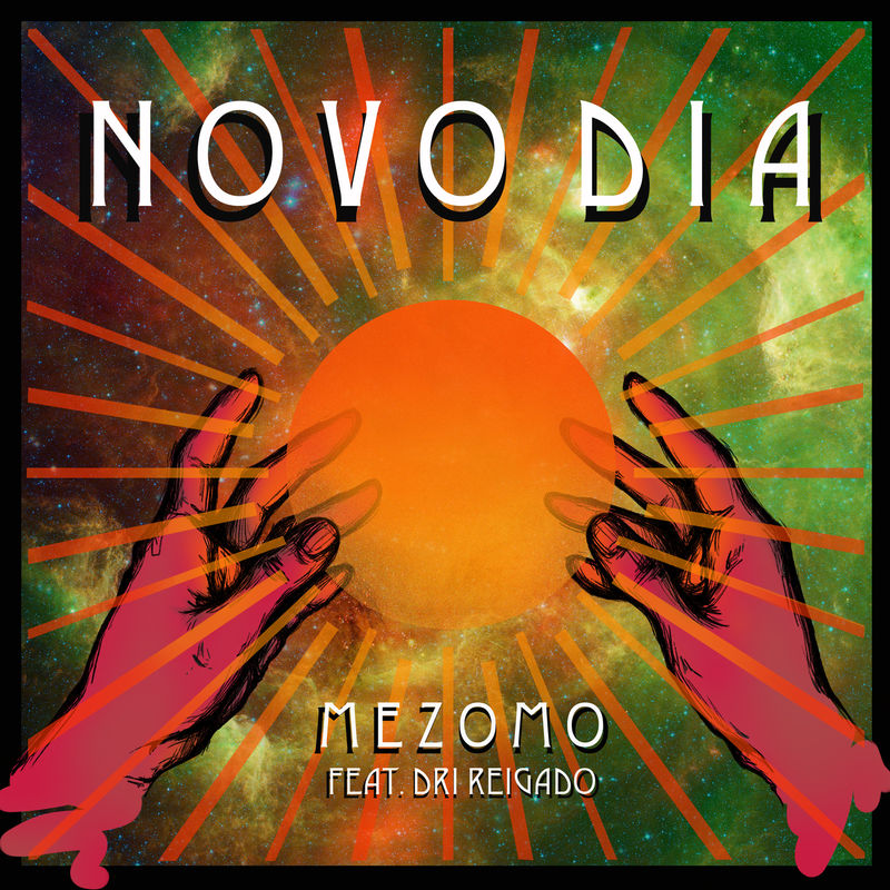 Mezomo & Dri Reigado - Novo Dia / COCADA MUSIC