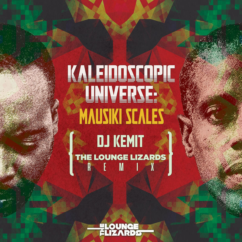 Mausiki Scales - Kaleidoscopic Universe (DJ Kemit -the Lounge Lizards Remix) / Tippin' da Scales Music