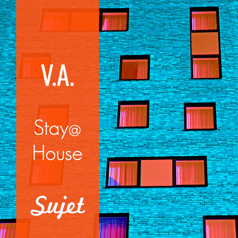 VA - Stay @ House / Sujet Musique