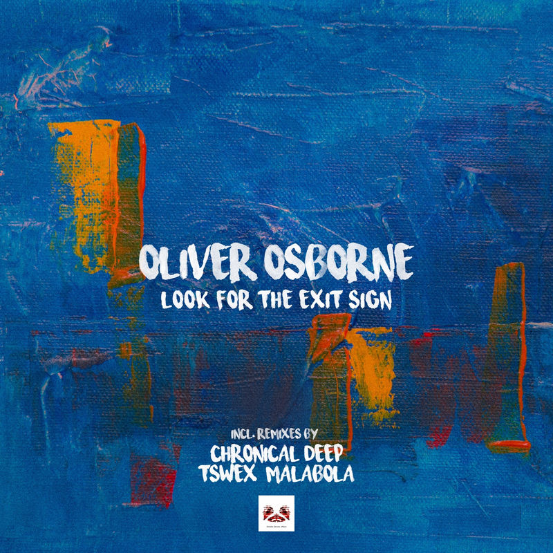 Oliver Osborne - Look for the Exit Sign / Garden Groove Music