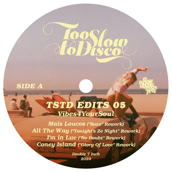 Vibes4YourSoul - Too Slow to Disco Edits 05 / How Do You Are?