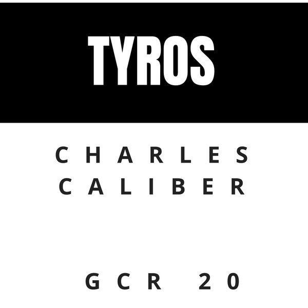 Charles Caliber - Tyros / Groove Centric Records