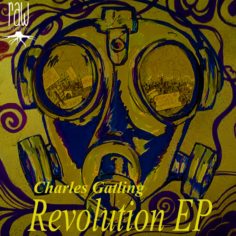 Charles Gatling - Revolution EP / Raw Substance