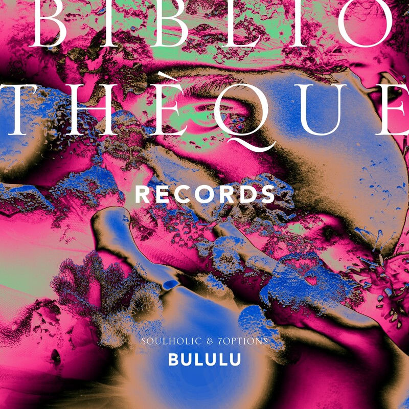 Soulholic & 7Options - Bululu / Bibliotheque Records