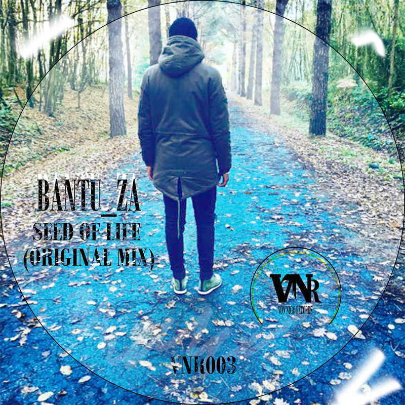 Bantu_za - Seed of Life / Von Nigo Records
