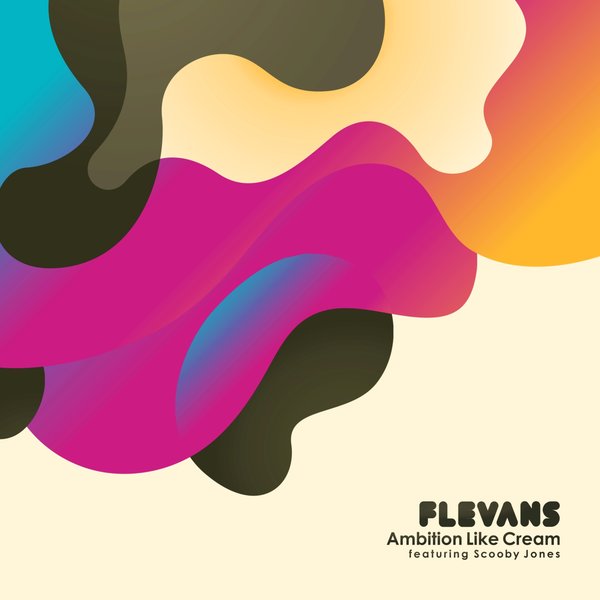 Flevans - Ambition Like Cream (feat. Scooby Jones) / Jalapeno