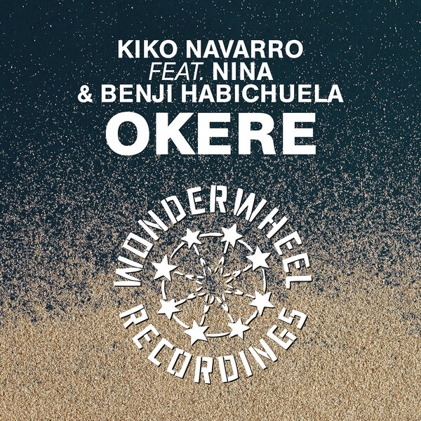 Kiko Navarro - Okere / Wonderwheel Recordings
