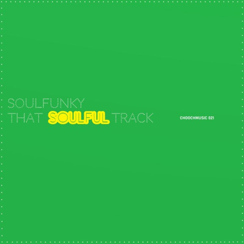 Soulfunky - That Soulful Track / Choochmusic