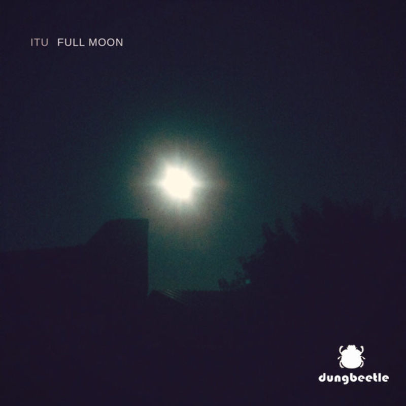 Itu - Full Moon / Dung Beetle Records