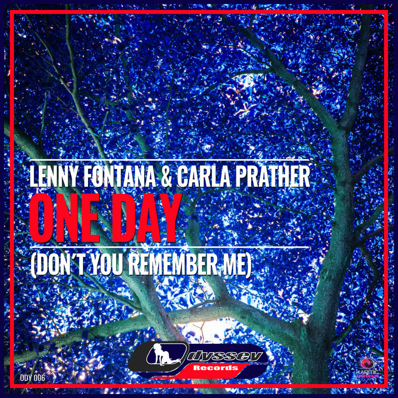 Lenny Fontana & Carla Prather - One Day (Don't You Remember Me) / Odyssey Records