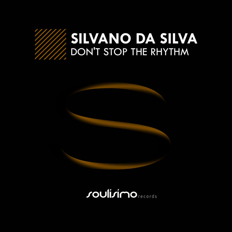 Silvano Da Silva - Don't stop the rhythm / Soulisimo Records