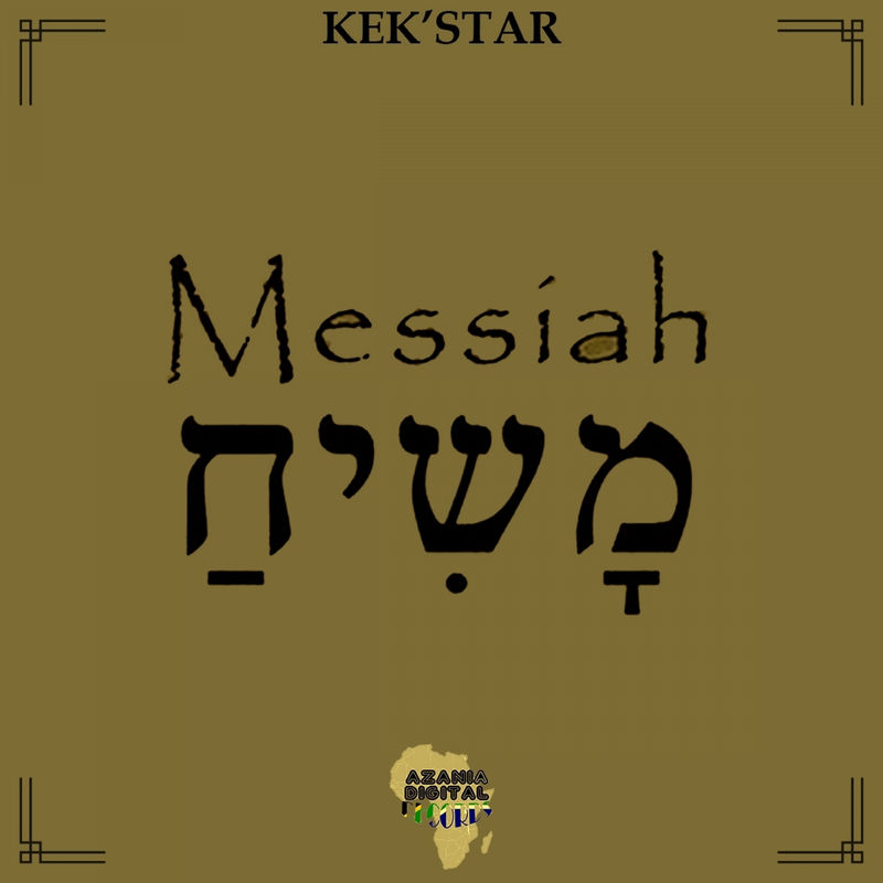 Kek'star - Messiah / Azania Digital Records