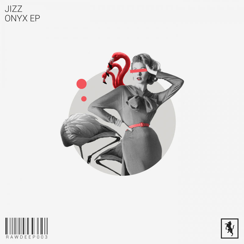 Jizz - Onyx / Rawsome Deep