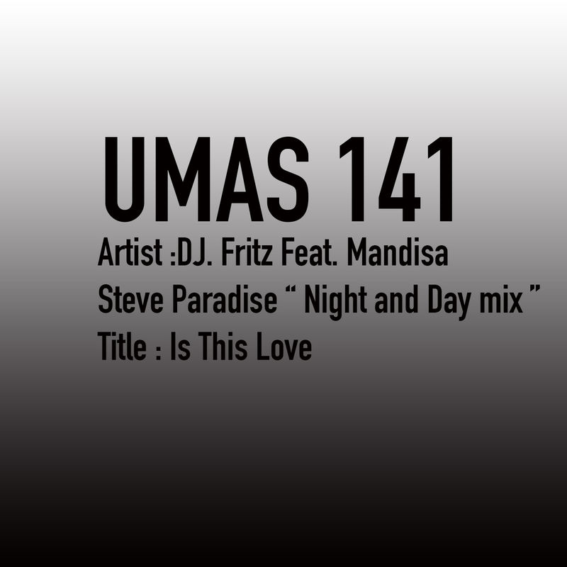 DJ Fritz ft Mandisa - Is This Love (Steve Paradise Night & Day Mix) / Uno Mas Digital Recordings