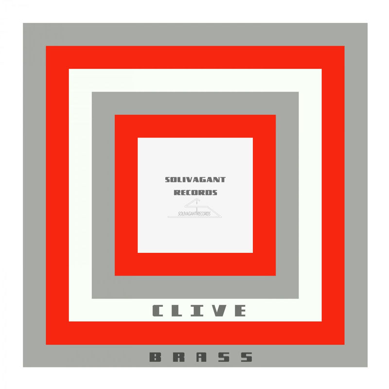Clive - Brass / Solivagant Records
