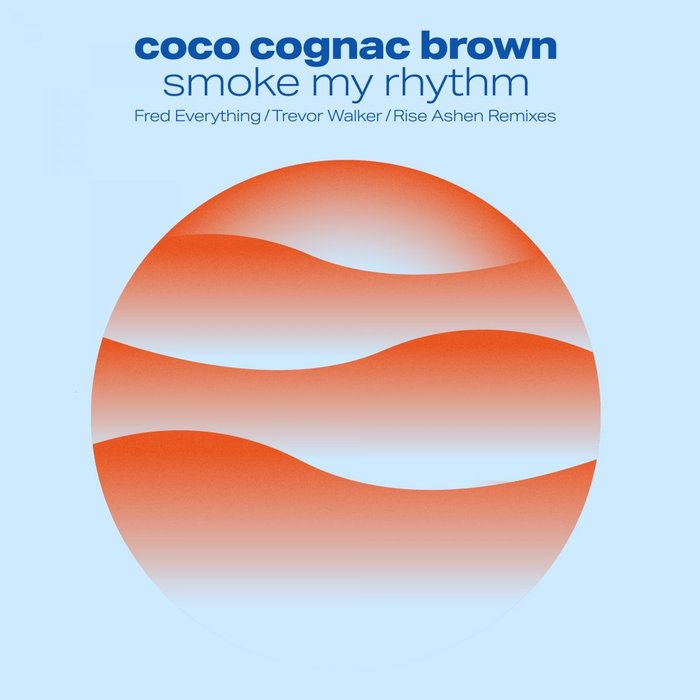 Coco Cognac Brown - Smoke My Rhythm / Lazy Days Recordings
