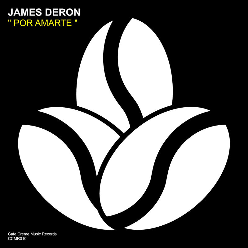 James Deron - Por Amarte / Cafe Creme Music Records