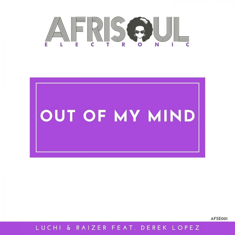 Luchi - Out Of My Mind / AfriSoul Electronic