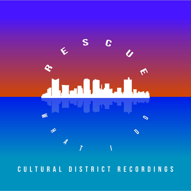 Rescue - What I Do / Cultural District Recordings