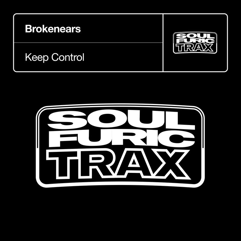 Brokenears - Keep Control / Soulfuric Trax