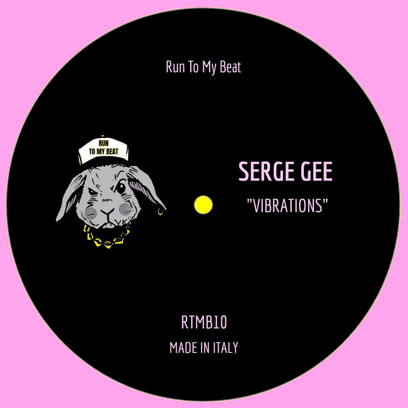 Serge Gee - Vibrations / Run To My Beat