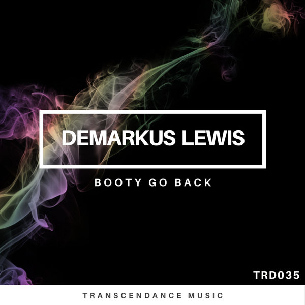 Demarkus Lewis - Booty Go Back / Transcendance