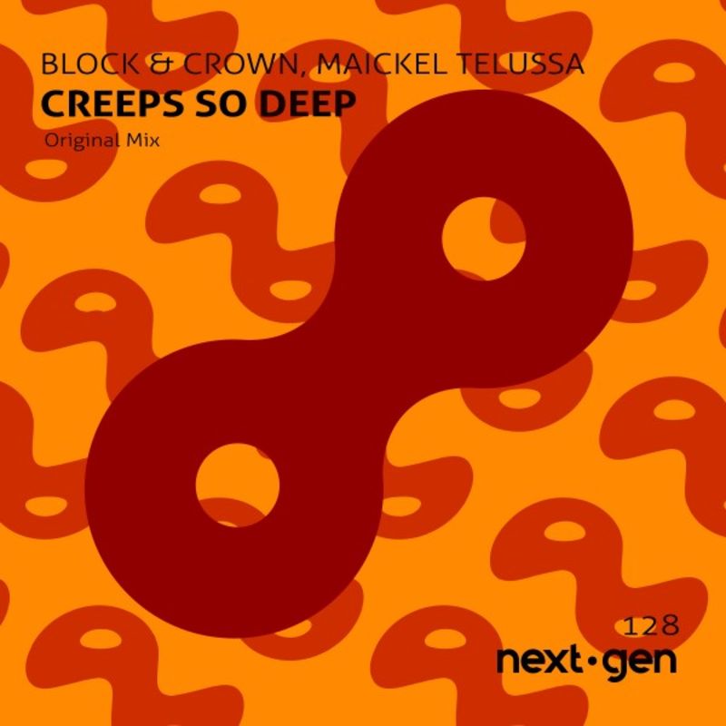 Block & Crown, Maickel Telussa - Creeps so Deep / Next-Gen-Records