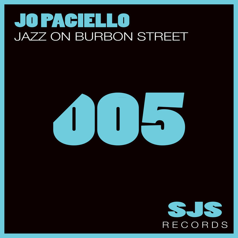Jo Paciello - Jazz On Burbon Street / Sjs Records