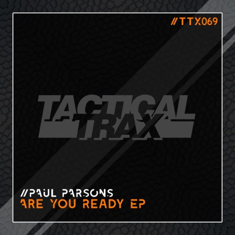 Paul Parsons - Are You Ready EP / Tactical Trax
