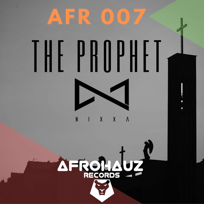 Nixxa - The Prophet / Afrohauz Records