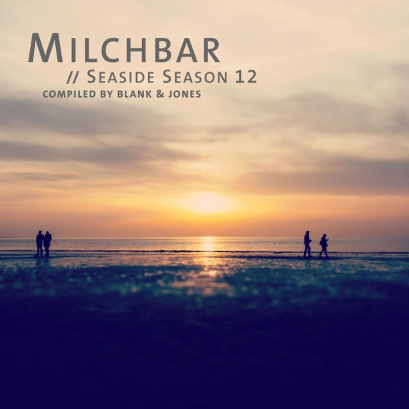 Blank & Jones - Milchbar - Seaside Season 12 / Soundcolours