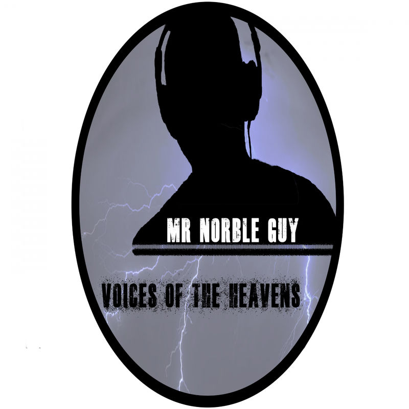 Mr Norble Guy - Voices Of The Heavens / Independent
