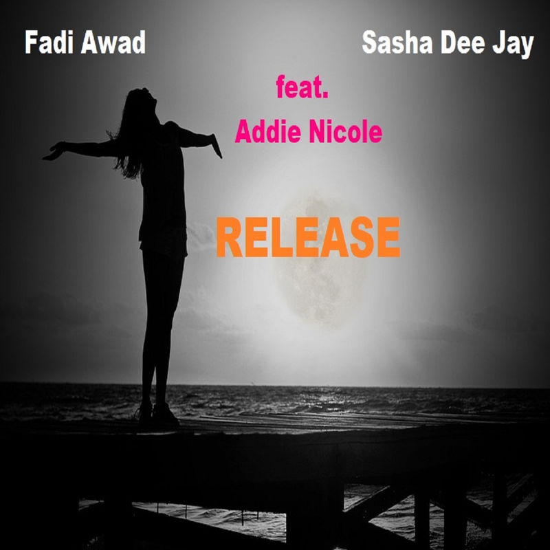 Fadi Awad & Sasha Dee Jay ft Addie Nicole - Release / Proconwire
