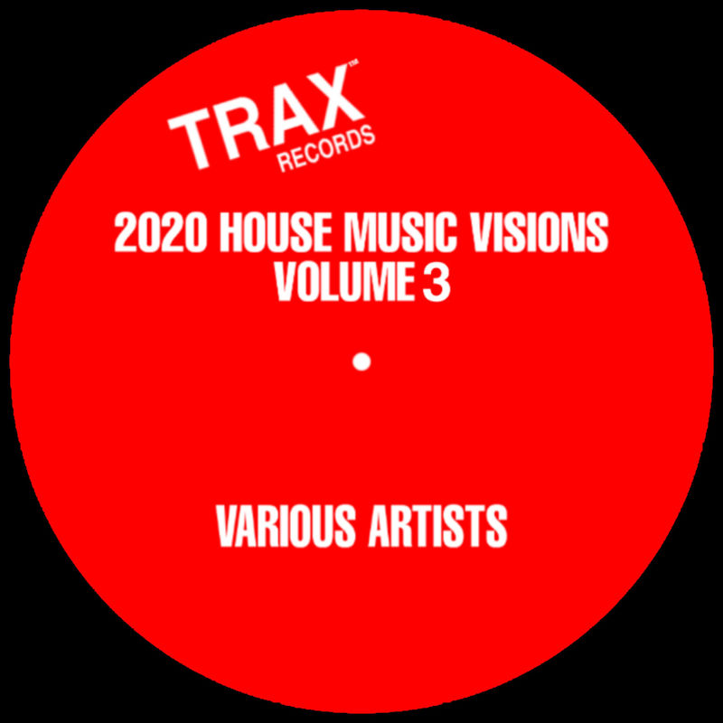 VA - 2020 House Music Visions Volume 3 / Trax Records
