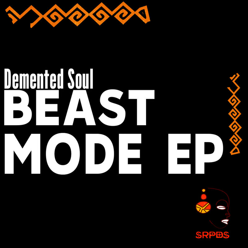 Demented Soul - Beast Mode EP / SRPDS